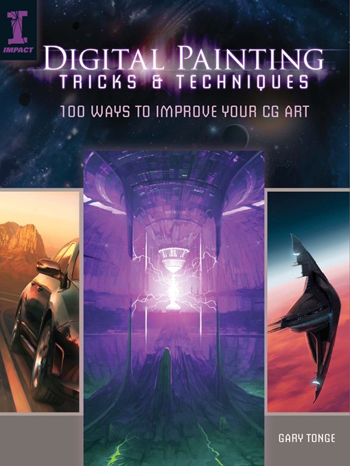 Title details for Digital Painting Tricks & Techniques by Gary Tonge - Available